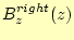 $\displaystyle B_z^{right}(z)$