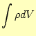 $\displaystyle \int \rho dV$