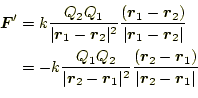 \begin{equation*}\begin{aligned}\boldsymbol{F}^\prime &=k\frac{Q_2Q_1}{\vert\bol...
...r}_1)}{\vert\boldsymbol{r}_2-\boldsymbol{r}_1\vert} \end{aligned}\end{equation*}