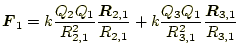 $\displaystyle \boldsymbol{F}_1=k\frac{Q_2Q_1}{R_{2,1}^2}\frac{\boldsymbol{R}_{2,1}}{R_{2,1}}+ k\frac{Q_3Q_1}{R_{3,1}^2}\frac{\boldsymbol{R}_{3,1}}{R_{3,1}}$