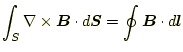 $\displaystyle \int_S \nabla\times\boldsymbol{B}\cdot d\boldsymbol{S}=\oint \boldsymbol{B}\cdot d\boldsymbol{l}$