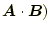 $ \boldsymbol{A}\cdot\boldsymbol{B})$