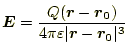 $\displaystyle \boldsymbol{E}=\frac{Q(\boldsymbol{r}-\boldsymbol{r_0})}{4\pi\varepsilon \vert\boldsymbol{r}-\boldsymbol{r_0}\vert^3}$