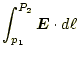 $\displaystyle \int_{p_1}^{P_2}\boldsymbol{E}\cdot d\ell$
