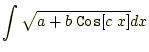 $\displaystyle \int \sqrt{a+b\;\texttt{Cos}[c\;x]}dx$