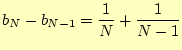 $\displaystyle b_N-b_{N-1}=\frac{1}{N}+\frac{1}{N-1}$