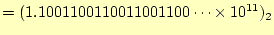 $\displaystyle =(1.1001100110011001100\cdots\times 10^{11})_2$