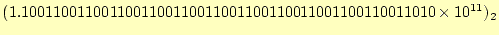 $\displaystyle (1.1001100110011001100110011001100110011001100110011010\times 10^{11})_2$