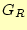 $ G_R$