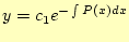 $\displaystyle y=c_1e^{-\int P(x)dx}$