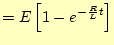 $\displaystyle =E\left[1-e^{-\frac{R}{L}t}\right]$
