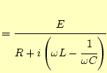 $\displaystyle =\cfrac{E}{R+i\left(\omega L-\cfrac{1}{\omega C}\right)}$