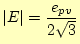 $\displaystyle \vert E\vert=\frac{e_{pv}}{2 \sqrt{3}}$