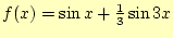 $ f(x)=\sin x+\frac{1}{3}\sin 3x$