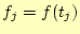 $\displaystyle f_j=f(t_j)$