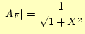 $\displaystyle \vert A_F\vert=\frac{1}{\sqrt{1+X^2}}$