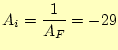 $\displaystyle A_i=\frac{1}{A_F}=-29$