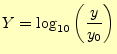 $\displaystyle Y=\log_{10}\left(\frac{y}{y_0}\right)$