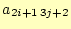 $ a_{2i+1 3j+2}$