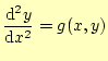 $\displaystyle \frac{\mathrm{d}^2 y}{\mathrm{d}x^2}=g(x,y)$