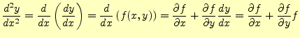 $\displaystyle \frac{d^2y}{dx^2}=\frac{d}{dx}\left(\frac{dy}{dx}\right) =\frac{d...
...l y}\frac{dy}{dx} =\frac{\partial f}{\partial x}+\frac{\partial f}{\partial y}f$