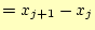 $\displaystyle =x_{j+1}-x_j$