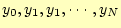 $ y_0,y_1,y_1,\cdots,y_N$