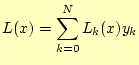 $\displaystyle L(x)=\sum_{k=0}^{N}L_k(x)y_k$