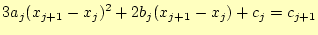 $\displaystyle 3a_j(x_{j+1}-x_j)^2+2b_j(x_{j+1}-x_j)+c_j=c_{j+1}$