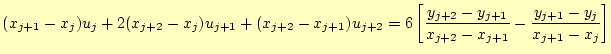 $\displaystyle (x_{j+1}-x_j)u_j+2(x_{j+2}-x_j)u_{j+1}+(x_{j+2}-x_{j+1})u_{j+2}= ...
...\frac{y_{j+2}-y_{j+1}}{x_{j+2}-x_{j+1}} -\frac{y_{j+1}-y_j}{x_{j+1}-x_j}\right]$