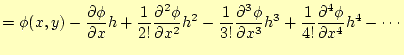 $\displaystyle =\phi(x,y) -\frac{\partial\phi}{\partial x}h +\frac{1}{2!}\frac{\...
...i}{\partial x^3}h^3 +\frac{1}{4!}\frac{\partial^4\phi}{\partial x^4}h^4 -\cdots$