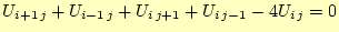 $\displaystyle U_{i+1 j}+U_{i-1 j}+U_{i j+1}+U_{i j-1}-4U_{i j}=0$