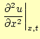 $\displaystyle \left.\frac{\partial^2 u}{\partial x^2}\right\vert _{x,t}$