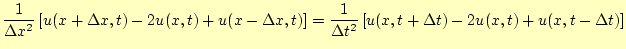 $\displaystyle \frac{1}{\Delta x^2}\left[u(x+\Delta x,t)-2u(x,t)+u(x-\Delta x,t)\right]= \frac{1}{\Delta t^2}\left[u(x,t+\Delta t)-2u(x,t)+u(x,t-\Delta t)\right]$
