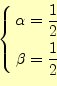 \begin{equation*}\left\{ \begin{aligned}\alpha &=\frac{1}{2}\\ \beta &=\frac{1}{2} \end{aligned} \right.\end{equation*}