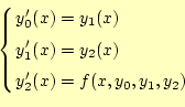 \begin{equation*}\left\{ \begin{aligned}y_0^{\prime}(x)&=y_1(x)\ y_1^{\prime}(x)&=y_2(x)\ y_2^{\prime}(x)&=f(x,y_0,y_1,y_2) \end{aligned} \right.\end{equation*}