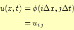 \begin{align*}\begin{aligned}u(x,t)&=\phi(i\Delta x,j\Delta t)\\ &=u_{i\,j} \end{aligned}\end{align*}
