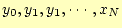 $ y_0,y_1,y_1,\cdots,x_N$