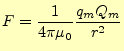 $\displaystyle F=\frac{1}{4\pi\mu_0}\frac{q_m Q_m}{r^2}$