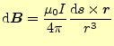 $\displaystyle \mathrm{d}\boldsymbol{B}=\frac{\mu_0 I}{4\pi}\frac{\mathrm{d}\boldsymbol{s}\times\boldsymbol{r}}{r^3}$