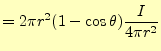 $\displaystyle =2\pi r^2(1-\cos\theta)\frac{I}{4\pi r^2}$