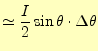 $\displaystyle \simeq \frac{I}{2}\sin\theta\cdot\Delta\theta$