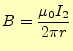 $\displaystyle B=\frac{\mu_0I_2}{2\pi r}$