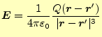 $\displaystyle \boldsymbol{E}=\frac{1}{4\pi\varepsilon_0}\frac{Q(\boldsymbol{r}-\boldsymbol{r}^\prime)}{\vert\boldsymbol{r}-\boldsymbol{r}^\prime\vert^3}$