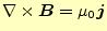 $\displaystyle \nabla\times \boldsymbol{B}=\mu_0\boldsymbol{j}$