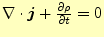 $ \div{\boldsymbol{j}}+
\if 11 \frac{\partial \rho}{\partial t}
\else \frac{\partial^{1} \rho}{\partial t^{1}}\fi
=0$