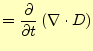 $\displaystyle = \if 11 \frac{\partial }{\partial t} \else \frac{\partial^{1} }{\partial t^{1}}\fi \left(\div{D}\right)$