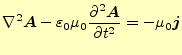 $\displaystyle \nabla^2\boldsymbol{A}-\varepsilon_0\mu_0 \if 12 \frac{\partial \...
...lse \frac{\partial^{2} \boldsymbol{A}}{\partial t^{2}}\fi =-\mu_0\boldsymbol{j}$