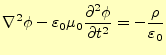 $\displaystyle \nabla^2\phi-\varepsilon_0\mu_0 \if 12 \frac{\partial \phi}{\part...
...\else \frac{\partial^{2} \phi}{\partial t^{2}}\fi = -\frac{\rho}{\varepsilon_0}$