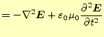 $\displaystyle =-\nabla^2\boldsymbol{E}+\varepsilon_0\mu_0 \if 12 \frac{\partial...
...bol{E}}{\partial t} \else \frac{\partial^{2} \boldsymbol{E}}{\partial t^{2}}\fi$